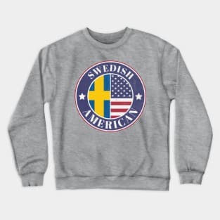 Proud Swedish-American Badge - Sweden Flag Crewneck Sweatshirt